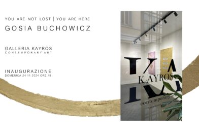 GOSIA BUCHOWICZ You are not lost, you are here Galleria Kayros Roma